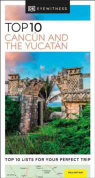 DK Eyewitness Top 10 Cancun and the Yucatan