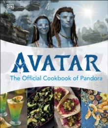 Avatar The Official Cookbook Of Pandora