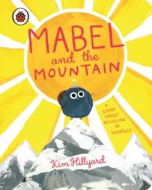 Mabel and the Mountain : a story about believing in yourself