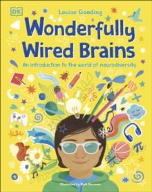 Wonderfully Wired Brains : An Introduction to the World of Neurodiversity