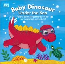 Baby Dinosaur Under the Sea : Follow Baby Stegosaurus on Her First Swimming Adventure!