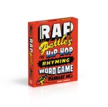 Rap Battles : The Hip-Hop Rhyming Word Game for Wannabe MCs