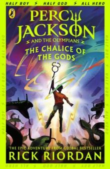 Percy Jackson and the Olympians: The Chalice of the Gods : (A BRAND NEW PERCY JACKSON ADVENTURE)