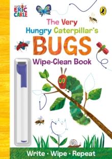 The Very Hungry Caterpillars Bugs : Wipe-Clean Board Book