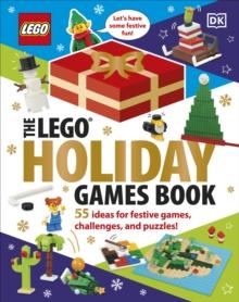 The LEGO Christmas Games Book : 55 Ideas for Festive Games, Challenges, and Puzzles