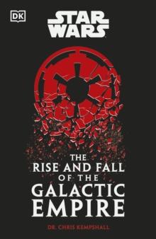 Star Wars The Rise and Fall of the Galactic Empire