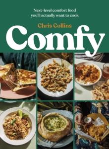 Comfy : Next-level comfort food you ll actually want to cook