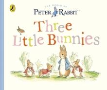 Peter Rabbit Tales - Three Little Bunnies