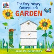 The Very Hungry Caterpillars Garden : A push-and-pull adventure