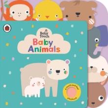 Baby Touch: Baby Animals : A touch-and-feel playbook