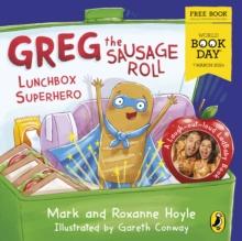 Greg the Sausage Roll: Lunchbox Superhero : A World Book Day 2024 mini book