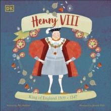 Henry VIII : King of England 1509 - 1547