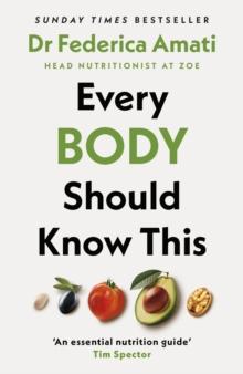 Every Body Should Know This : The Science of Eating for a Lifetime of Health