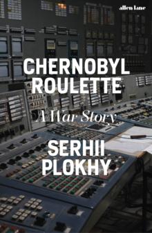 Chernobyl Roulette : A War Story