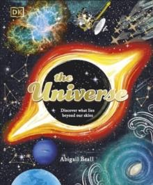 The Universe : Discover What Lies Beyond Our Skies