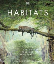 Habitats : Discover Earth's Precious Wild Places