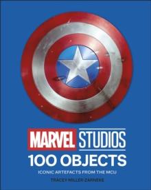 Marvel Studios 100 Objects : Iconic Artifacts from the MCU