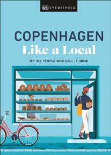 Copenhagen Like a Local : By the People Who Call It Home