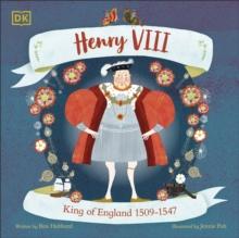 Henry VIII : King of England 1509 - 1547