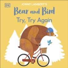 Jonny Lambert s Bear and Bird: Try, Try Again