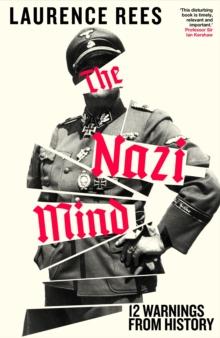 The Nazi Mind : Twelve Warnings From History