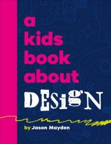 A Kids Book About Design