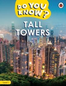 Do You Know? Level 1 - Tall Towers