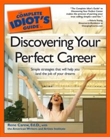 The Complete Idiot's Guide to Discovering Your Perfect Career