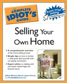 The Complete Idiot's Guide to Selling Your Own Home