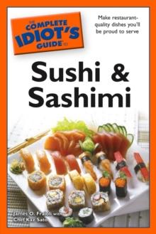 The Complete Idiot's Guide to Sushi and Sashimi