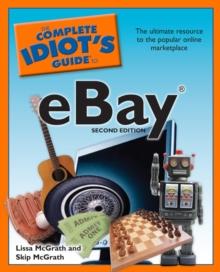 The Complete Idiot's Guide to eBay, 2nd Edition : The Ultimate Resource to the Popular Online Marketplace