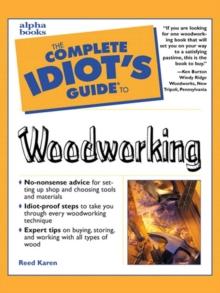 The Complete Idiot's Guide to Woodworking