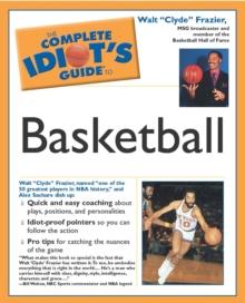 The Complete Idiot's Guide to Playing Basketball