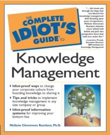 The Complete Idiot's Guide to Knowledge Management