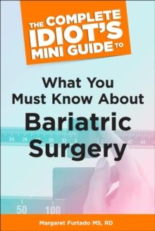 The Complete Idiot's Mini Guide to What You Must Know About Bariatric Su