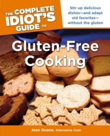 The Complete Idiot's Guide to Gluten-Free Cooking