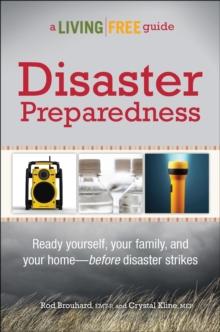 Disaster Preparedness : Ready Your Family and HomeBefore Disaster Strikes