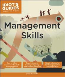 Management Skills : Easy-to-Follow Lessons on Effectively Managing People