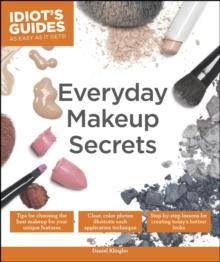 Everyday Makeup Secrets : Tips for Choosing the Best Makeup for Your Unique Features