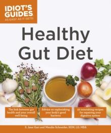 Healthy Gut Diet : Understand the Link Between Gut Health and Your Overall Well-Being