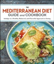 The Mediterranean Diet Guide and Cookbook