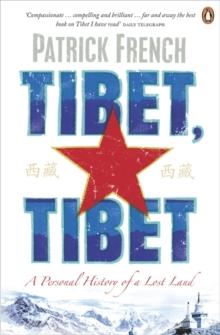 Tibet, Tibet : A Personal History of a Lost Land