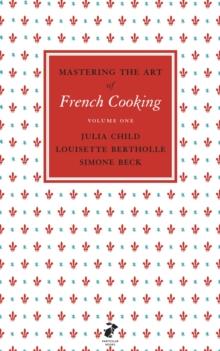 Mastering the Art of French Cooking, Vol.1