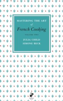 Mastering the Art of French Cooking, Vol.2