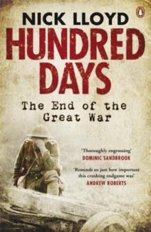 Hundred Days : The End of the Great War