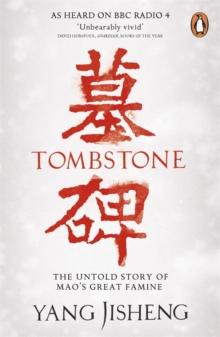 Tombstone : The Untold Story of Mao's Great Famine