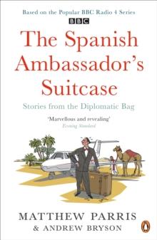 THE SPANISH AMBASSADOR'S SUITCASE : Stories from the Diplomatic Bag