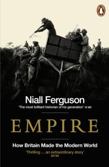 Empire : How Britain Made the Modern World