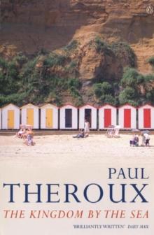 The Kingdom by the Sea : A Journey Around the Coast of Great Britain