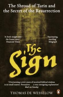 The Sign : The Shroud of Turin and the Secret of the Resurrection